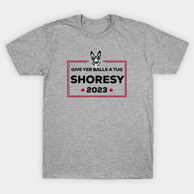Letterkenny Shoresy for prime minister 2023 - black T-Shirt by PincGeneral
